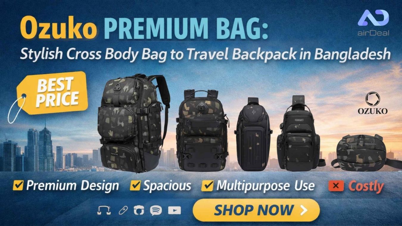 Ozuko Premium Bag: Stylish Cross Body Bag to Travel Backpack in Bangladesh at Best Price